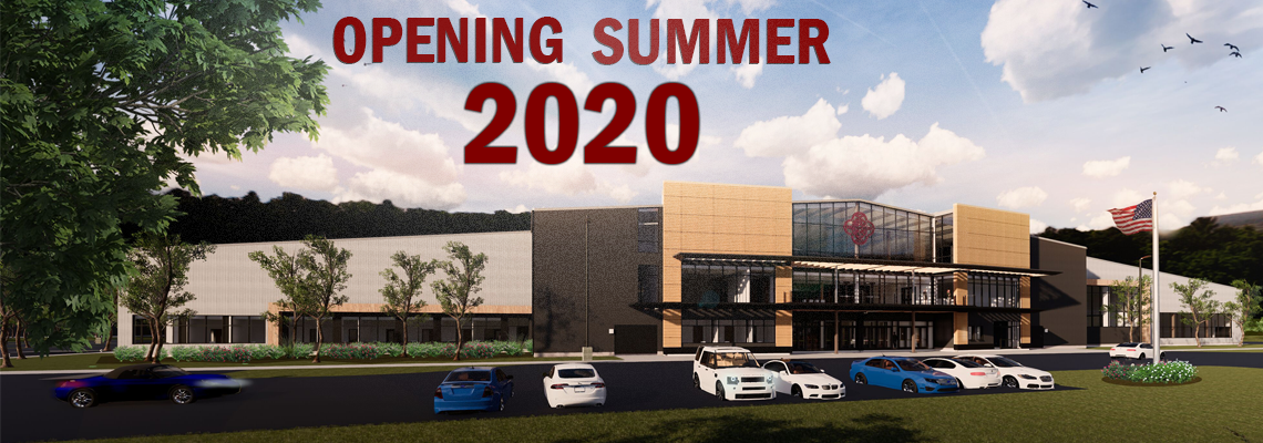 New Facility Opening Summer 2020